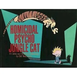 Calvin and Hobbes – Homicidal Psycho Jungle Cat