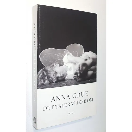 Anna Grue - Det taler vi ikke om