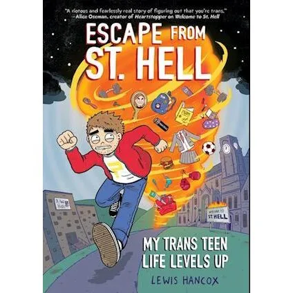 Lewis Hancox – Escape from St. Hell: My Trans Teen Life Levels Up
