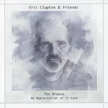 Eric Clapton & Friends: The Breeze (JJ Cale) - CD 2014