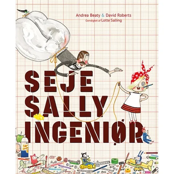Seje Sally ingeniør - Legetøjsværktøj til kreative små opfindere