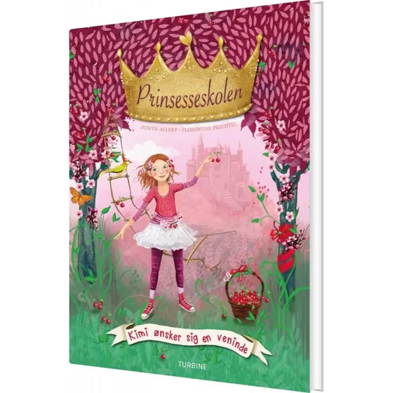 Prinsesseskolen 1: Kimi ønsker sig en veninde - Judith Allert