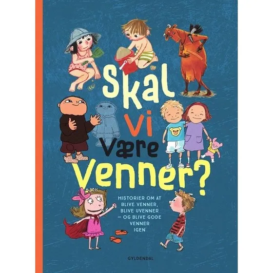 Skal vi være venner? – 6 historier om venskab for børn