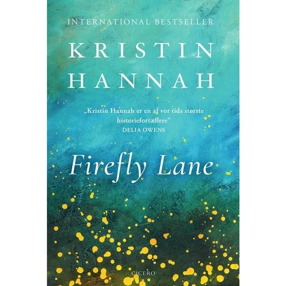 Firefly Lane - Kristin Hannah - Skønlitteratur