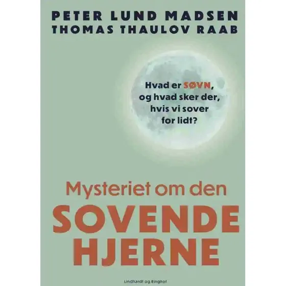 Mysteriet om den sovende hjerne - Peter Lund Madsen & Thomas Thaulov Raab
