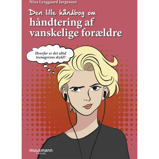 Nina Lynggaard Jørgensen: Den Lille Håndbog Om Håndtering Af Vanskelige Forældre