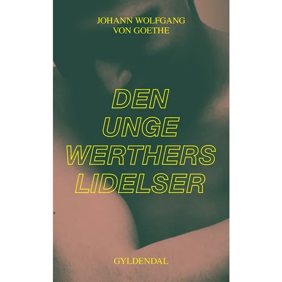 Gyldendal: Den unge Werthers lidelser – J.W. von Goethe