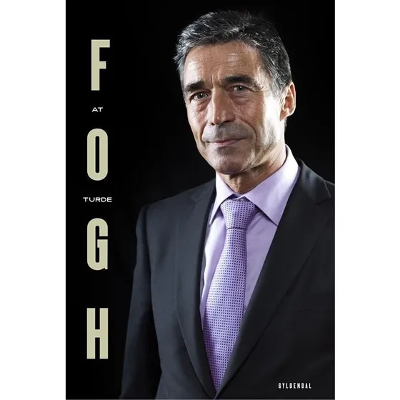 Anders Fogh Rasmussen: At turde - Biografi & Erindring