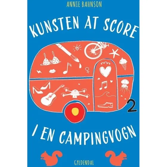Annie Bahnson - Kunsten at score i en campingvogn