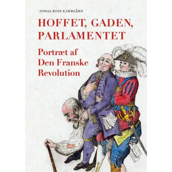Hoffet, Gaden, Parlamentet - Jonas Ross Kjærgård