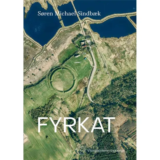 Fyrkat - Historie & Samfund - hardback