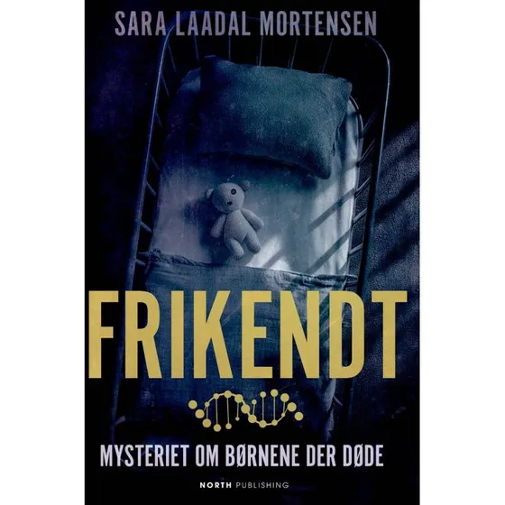 Frikendt - Mysteriet om børnene der døde