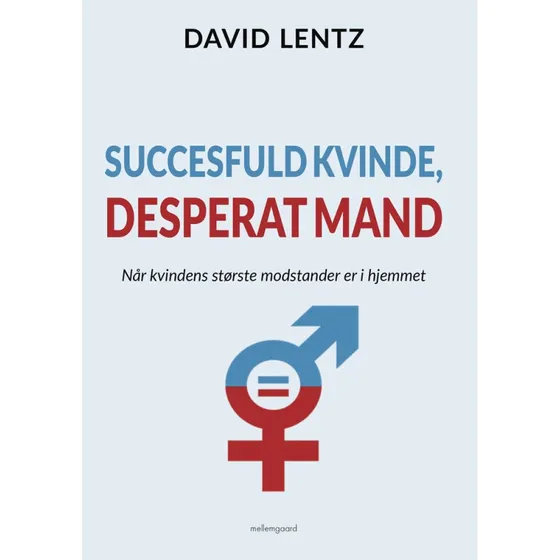 Succesfuld kvinde, desperat mand - David Lentz