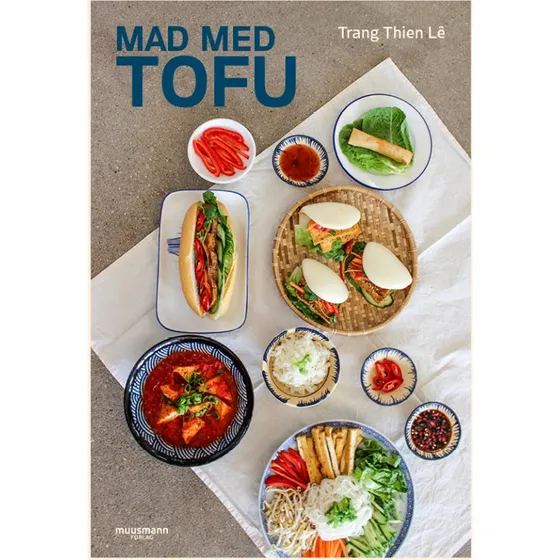 Mad med Tofu - Kogebog af Trang Thien Lê