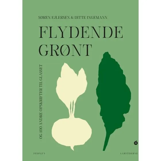 Søren Ejlersen: Flydende Grønt - 100 Opskrifter til Glass
