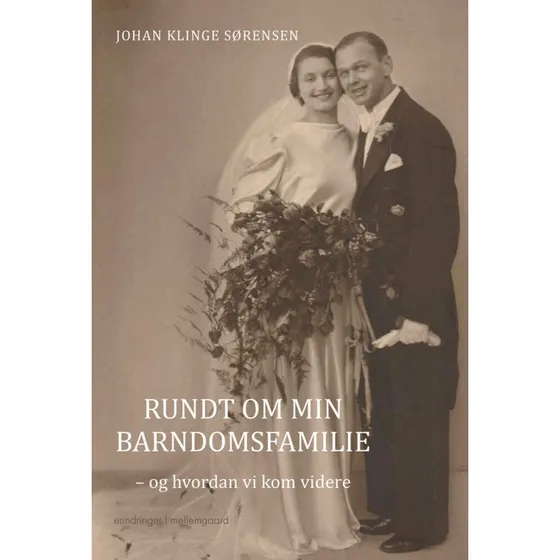 Johan Klinge Sørensen: Rundt om min barndomsfamilie - Hæftet