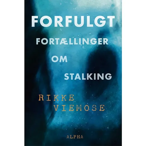 Forfulgt - Rikke Viemose