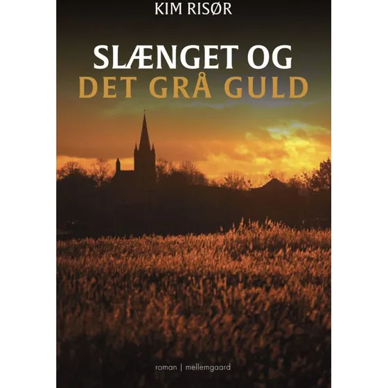 Slænget og det grå guld - Kim Risør