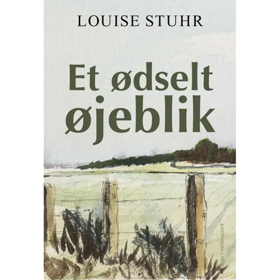 Louise Stuhr: Et ødselt øjeblik - Digte - Hæftet