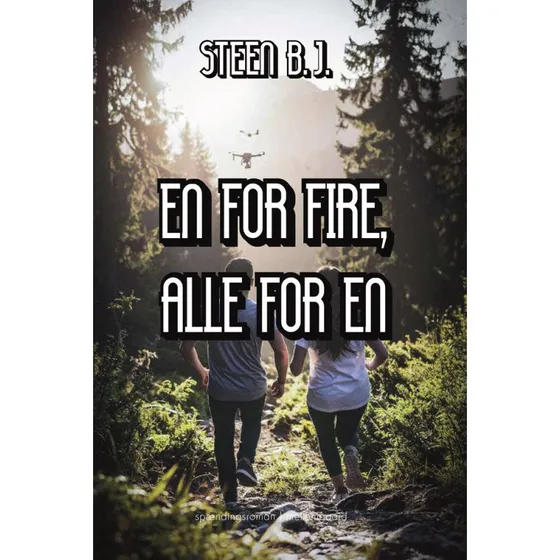 En for fire, alle for en - Steen B.J.