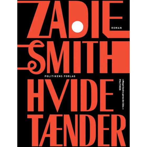 Zadie Smith - Hvide Tænder