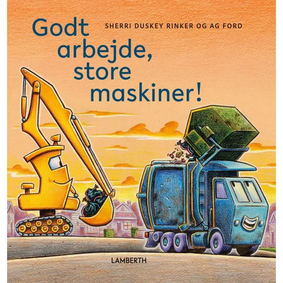 Godt arbejde, store maskiner! - Børnebog, hardcover