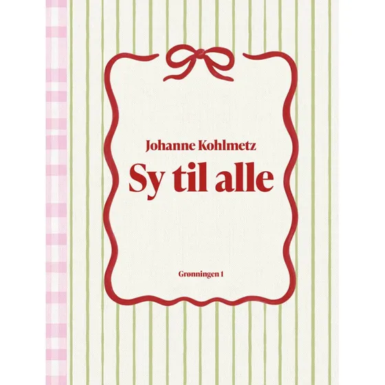 Sy til alle - Johanne Kohlmetz - Bog