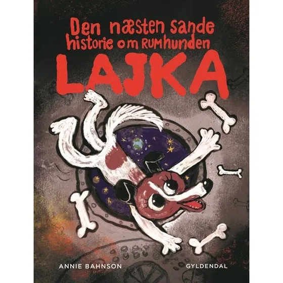 Den næsten sande historie om rumhunden Lajka - Børnebog