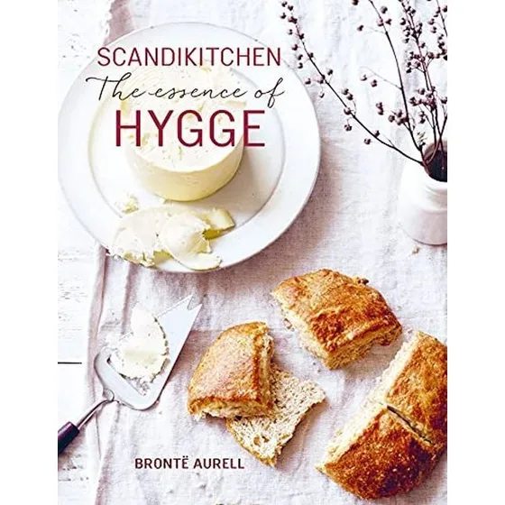 ScandiKitchen: Den Sande Hygge – Bronte Aurell