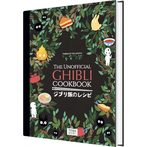 The Unofficial Ghibli Cookbook - 40 Recepter fra Studio Ghibli