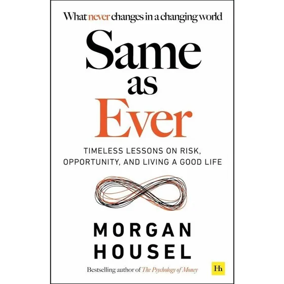 Morgan Housel - Same As Ever