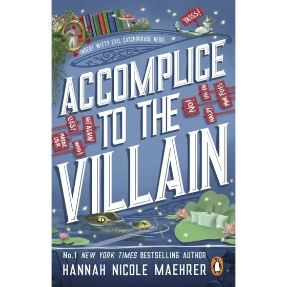 Accomplice to the Villain - Hannah Nicole Maehrer
