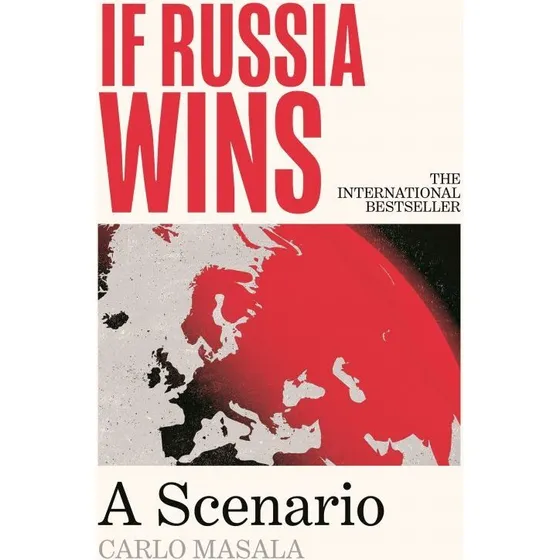 If Russia Wins – Carlo Masala