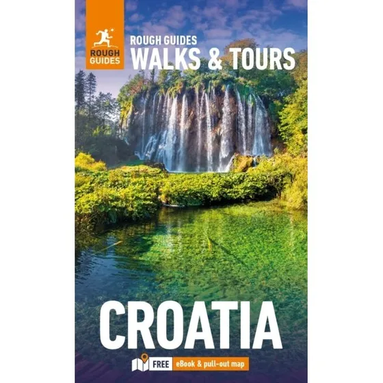 Rough Guides Walks & Tours: Croatia – 15 Top Itineraries