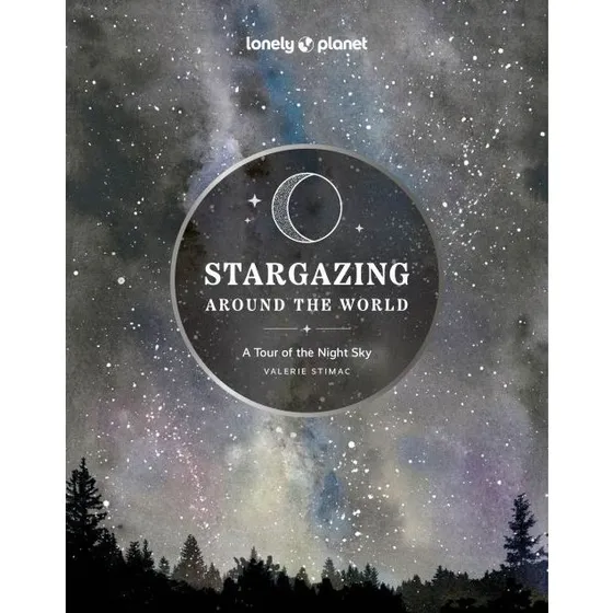 Lonely Planet Stargazing Around the World – 45 mørke himmelsteder