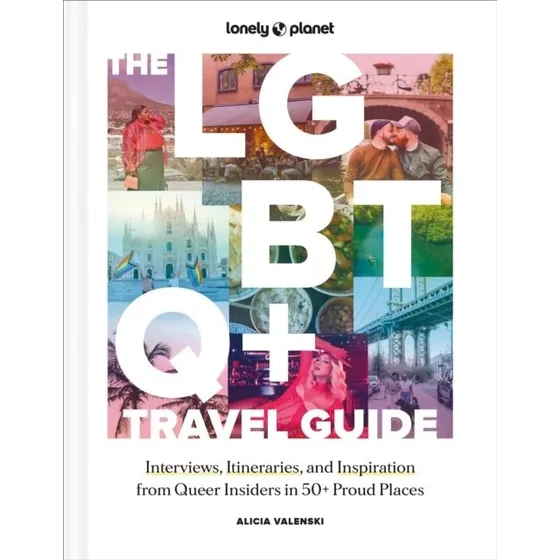 Lonely Planet LGBTQ+ Travel Guide – Rejseguide med lokale interview og itinerarer