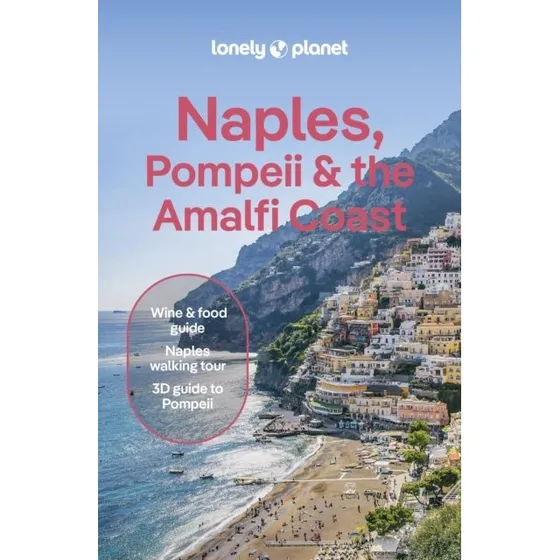 Lonely Planet: Naples, Pompeii & Amalfi Coast