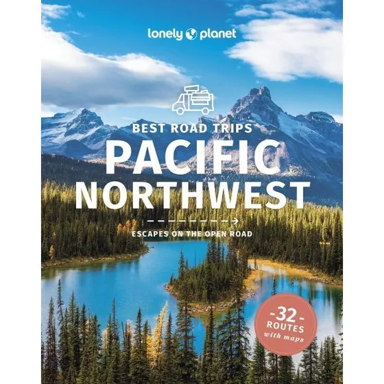 Lonely Planet Best Road Trips Pacific Northwest