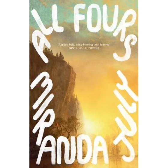 Miranda July: All Fours