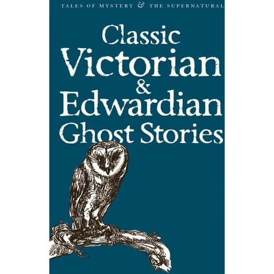Rex Collings: Classic Victorian & Edwardian Ghost Stories