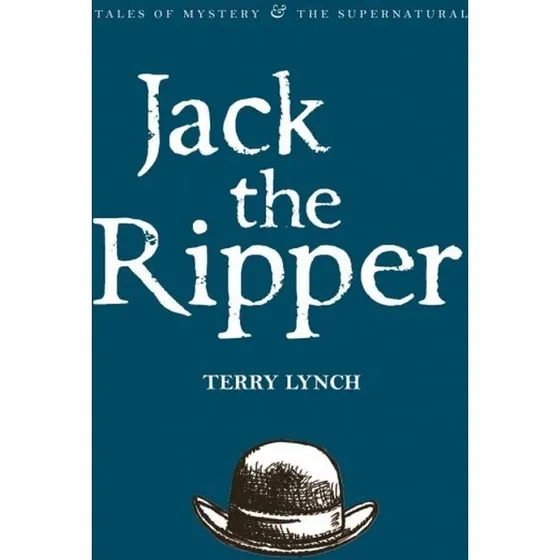 Jack The Ripper: Den Whitechapel-morder
