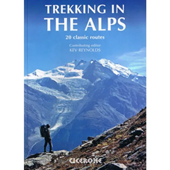 Kev Reynolds: Trekking in the Alps – 20 klassiske ruter