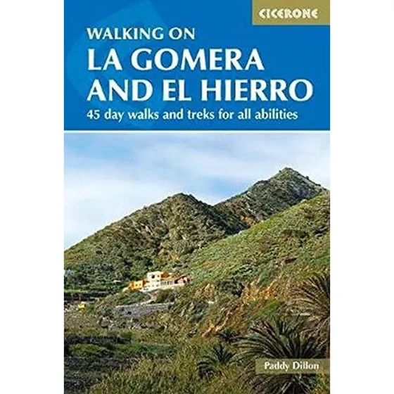 Paddy Dillon: Walking on La Gomera and El Hierro