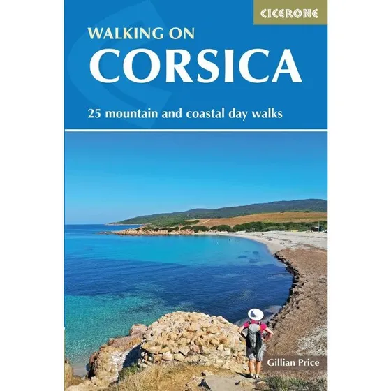 Walking on Corsica: 25 Mountain & Coastal Day Walks
