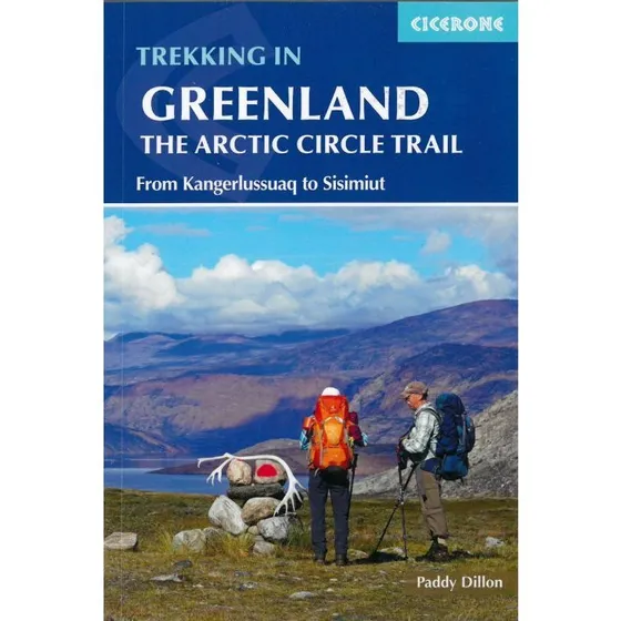 Paddy Dillon: Trekking in Greenland - Arctic Circle Trail