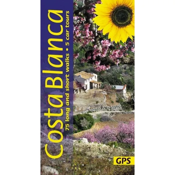 Sunflower Books - Costa Blanca: 75 Lang- og Kortvandring, 5 Bilturer