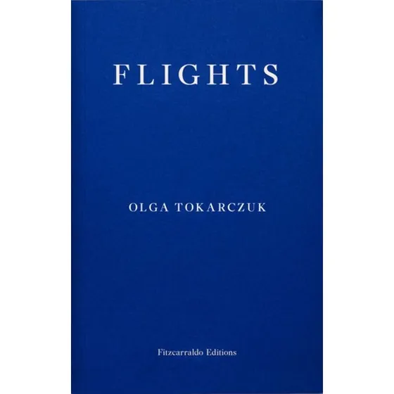 Olga Tokarczuk - Flights