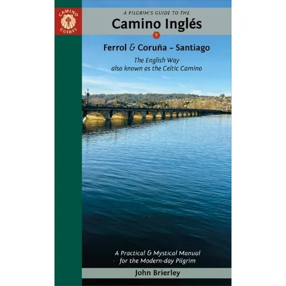 A Pilgrim's Guide to the Camino Inglés