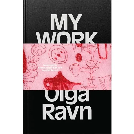 My Work - Olga Ravn