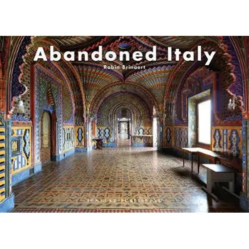 Abandoned Italy - Robin Brianert